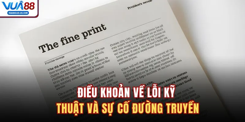 Điều khoản về lỗi kỹ thuật và sự cố đường truyền