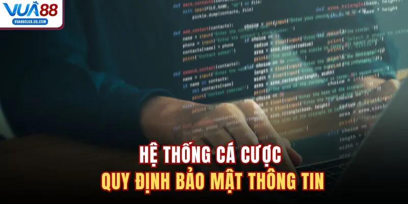 Hệ thống cá cược quy định bảo mật thông tin